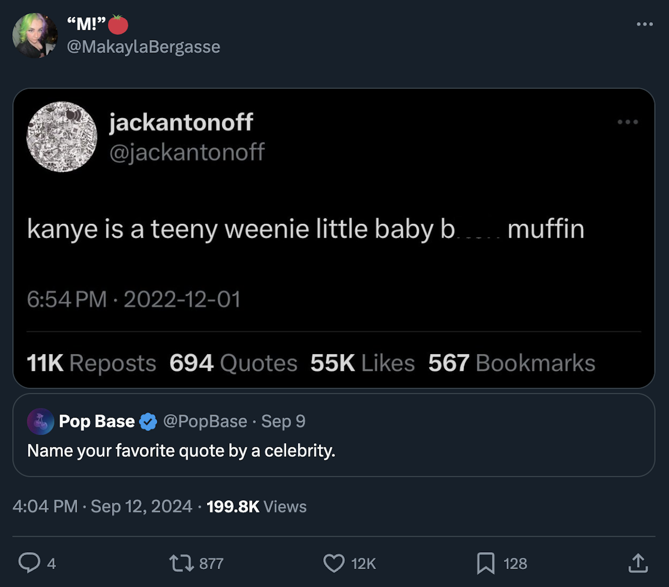 screenshot - "M!" jackantonoff kanye is a teeny weenie little baby b muffin 11K Reposts 694 Quotes 55K 567 Bookmarks Pop Base Sep 9 Name your favorite quote by a celebrity. Views 4 R 128